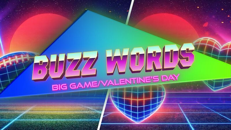 Buzz Words: Big Game/Valentine's Combo Edition
